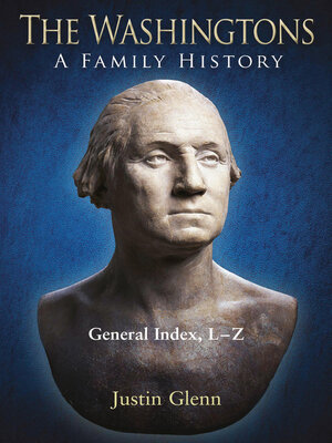 cover image of The Washingtons. General Index, L-Z
